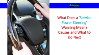 What Does a 'Service Power Steering' Warning Mean Causes and What to Do Next