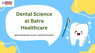 Dental Science at Batra Healthcare