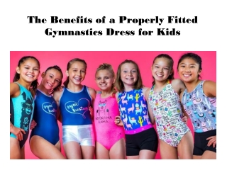 The Benefits of a Properly Fitted Gymnastics Dress for Kids_ Kandi Kouture