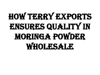 Moringa Powder Bulk/Wholesale Exporters India - TerryExports