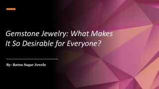 Gemstone Jewelry: What Makes It So Desirable for Everyone?​