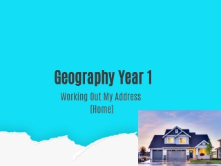 geography year 1 working out my address home