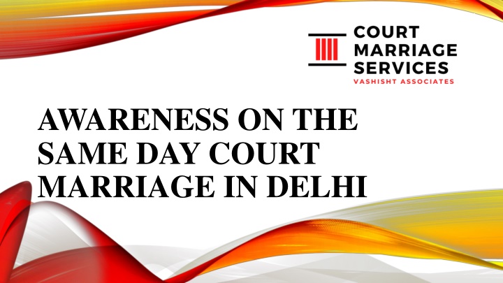 awareness on the same day court marriage in delhi