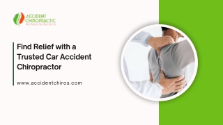 Find Relief with a Trusted Car Accident Chiropractor