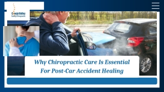 Why Chiropractic Care Is Essential For Post-Car Accident Healing