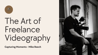 The Art of Freelance Videography