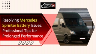 Resolving Mercedes Sprinter Battery Issues Professional Tips for Prolonged Performance