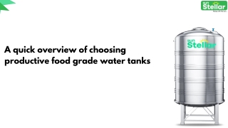 A quick overview of choosing productive food grade water tanks