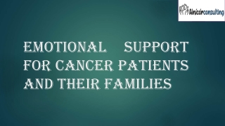 Emotional Support For Cancer Patients​ and Their Families