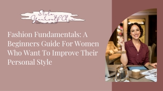 Fashion Fundamentals A Beginners Guide For Women Who Want To Improve Their Personal Style