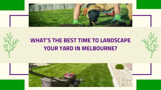 What’s the Best Time to Landscape Your Yard in Melbourne