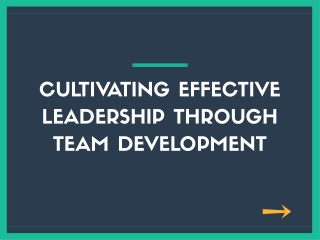 cultivating effective leadership through team