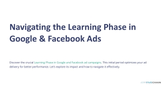 Navigating the Learning Phase in Google & Facebook Ads: What Every Business Need