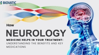 How Neurology Medicine Helps in Your Treatment Understanding the Benefits and Key Medications