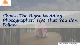 Choose The Right Wedding Photographer- Tips That You Can Follow