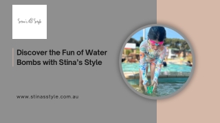 Discover the Fun of Water Bombs with Stina’s Style