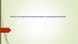 Enhance Your Property with Professional Exterior Landscaping Services Barnet