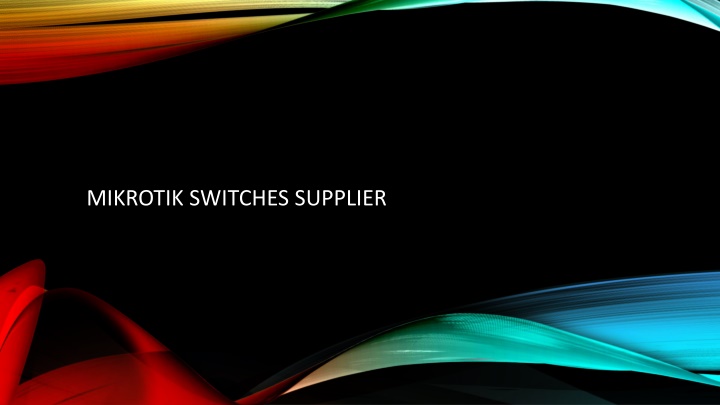 mikrotik switches supplier