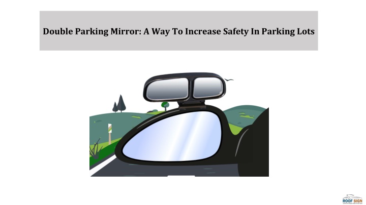 double parking mirror a way to increase safety in parking lots