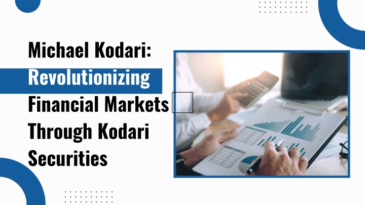 michael kodari revolutionizing financial markets