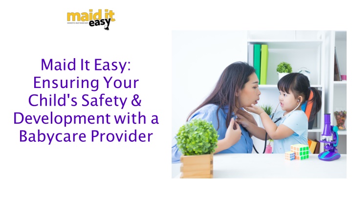 maid it easy ensuring your child s safety