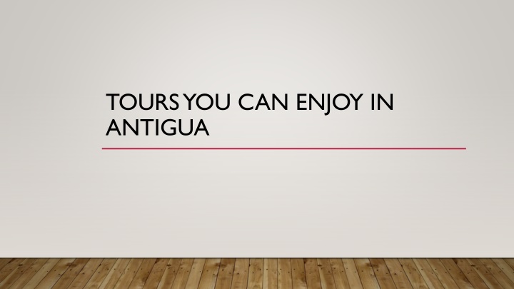 tours you can enjoy in antigua