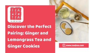 Refreshing Ginger and Lemongrass Tea: A Perfect Blend for Wellness