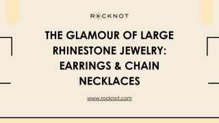 The Glamour of Large Rhinestone Jewelry Earrings & Chain Necklaces