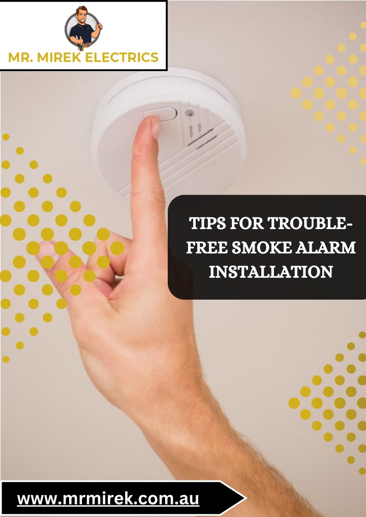 tips for trouble free smoke alarm installation