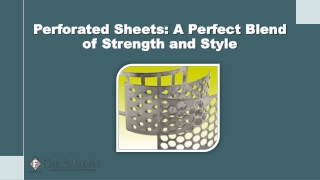 Perforated Sheets: A Perfect Blend of Strength and Style