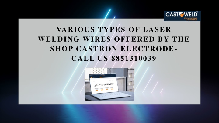 various types of laser welding wires offered by the shop castron electrode call us 8851310039