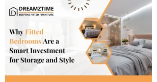 Why Fitted Bedrooms Are a Smart Investment for Storage and Style