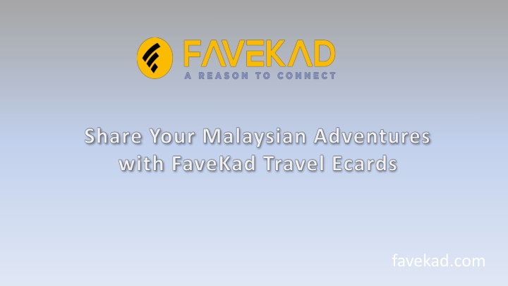 share your malaysian adventures with favekad travel ecards