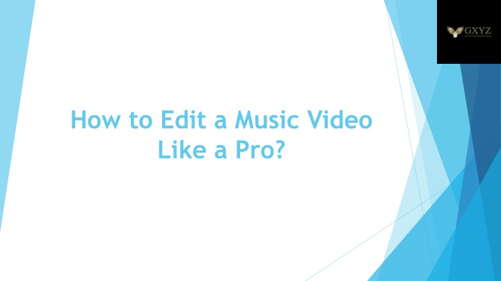 how to edit a music video like a pro