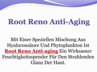 Root Reno Anti-Aging