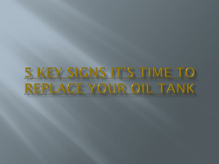 5 key signs it s time to replace your oil tank