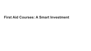 First Aid Courses_ A Smart Investment