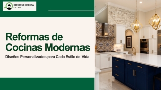 Reformas de Cocinas Modernas: Diseños Personalizados para Cada Estilo de Vida