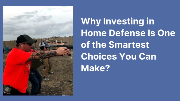 why investing in home defense