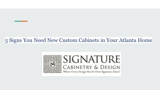 5 Signs You Need New Custom Cabinets in Your Atlanta Home