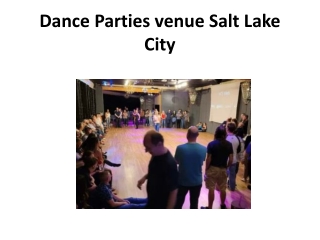 Dance Parties venue Salt Lake City