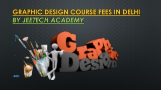 graphic design course fees in delhi by jeetech academy