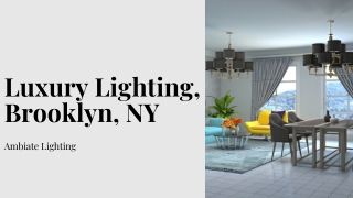 Luxury Lighting, Brooklyn, NY