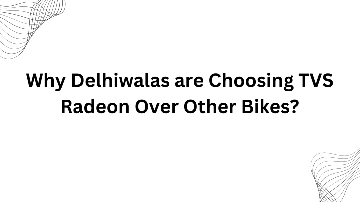 why delhiwalas are choosing tvs radeon over other