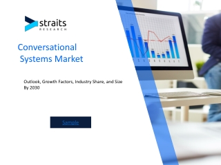 Conversational Systems Market Research Study: Examining Market Dynamics and Key