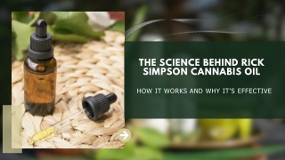 The Science Behind Rick Simpson Cannabis Oil  How It Works and Why It’s Effective