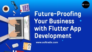 Future-Proofing Your Business with Flutter App Development | SoftRadix