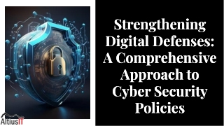 Strengthening Digital Defenses A Comprehensive Approach to Cyber Security Policies