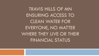 Travis Hills of MN Ensuring Access to Clean Water for Everyone, No Matter Where They Live or Their Financial Status