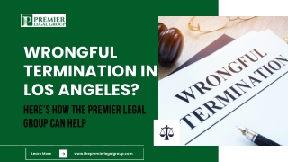 Wrongful Termination in Los Angeles Here’s How The Premier Legal Group Can Help